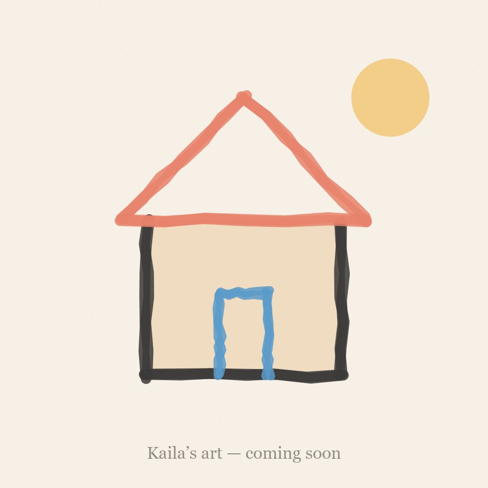 Placeholder crayon drawing — Kaila’s art coming soon